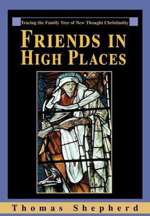 Friends in High Places de Thomas Shepherd