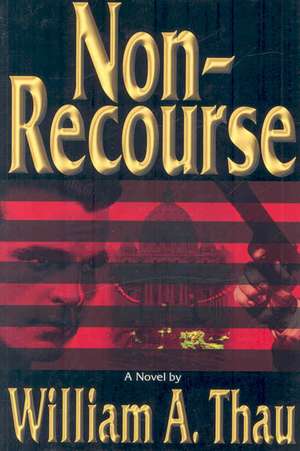 Non-Recourse de William A. Thau