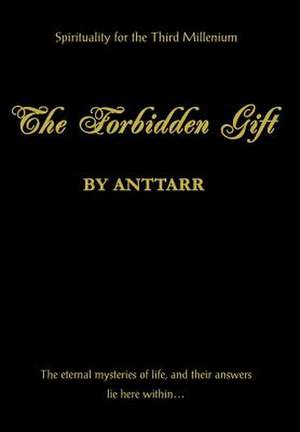 The Forbidden Gift de Anttarr