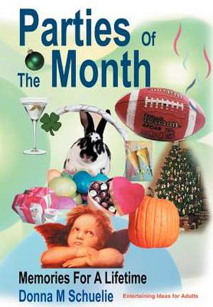 Parties of the Month de Donna M. Schuelie