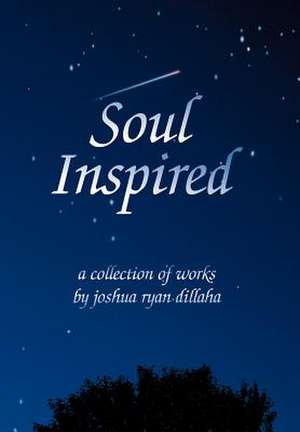 Soul Inspired de Joshua R. Dillaha