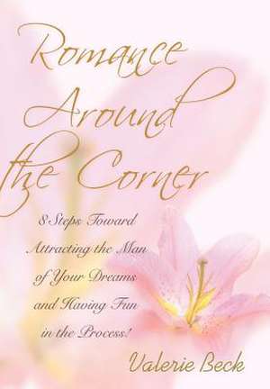 Romance Around the Corner de Valerie Beck