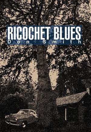 Ricochet Blues de Don Smith