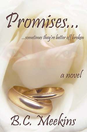 Promises... de B. C. Meekins