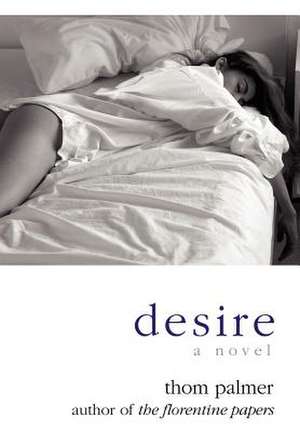 Desire de Thom Palmer