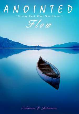 Anointed Flow de Sabrina L. Johnson