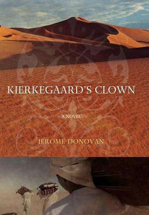 Kierkegaard's Clown de Jerome Donovan