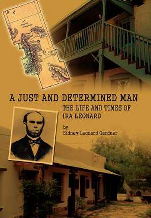 A Just and Determined Man de Sidney Leonard Gardner