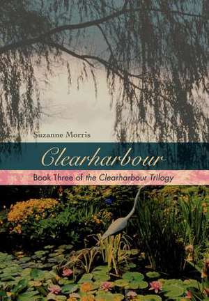 Clearharbour de Suzanne E. Morris