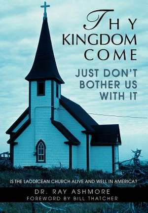 Thy Kingdom Come de Ray Ashmore