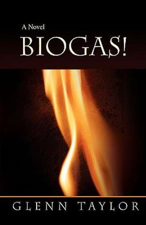 Biogas! de Glenn Taylor