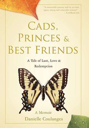 Cads, Princes & Best Friends de Danielle Coulanges