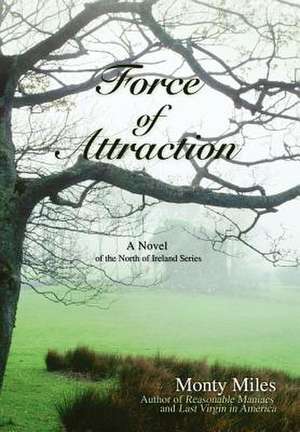 Force of Attraction de Monty Miles