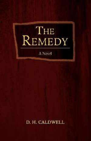 The Remedy de D. H. Caldwell