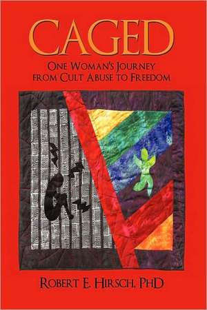 Caged de Robert E. Hirsch