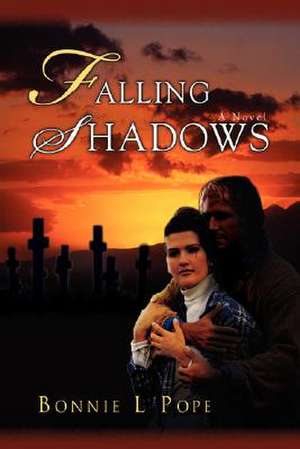 Falling Shadows de Bonnie L. Pope