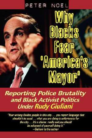 Why Blacks Fear 'America's Mayor' de Peter Noel