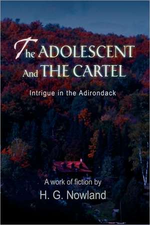 The Adolescent and the Cartel de H. G. Nowland