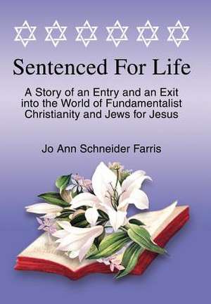 Sentenced for Life de Jo Ann Schneider Farris