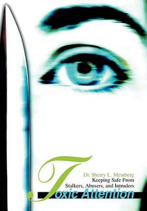 Toxic Attention de Sherry L Meinberg