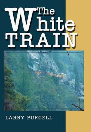 The White Train de Larry Purcell