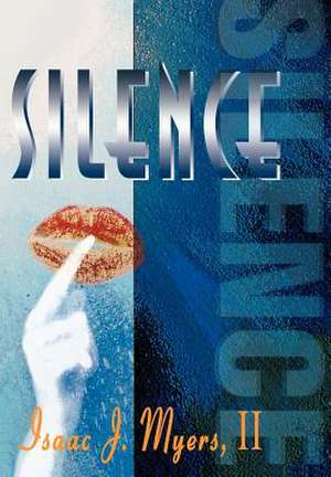 Silence de II Isaac J. Myers