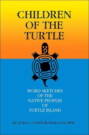 Children of the Turtle de Jacques L. Condor