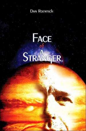 Face of a Stranger de Dan Roentsch