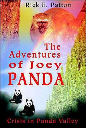 The Adventures of Joey Panda de Rick E. Patton