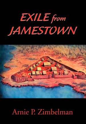 Exile from Jamestown de Arnie P. Zimbelman