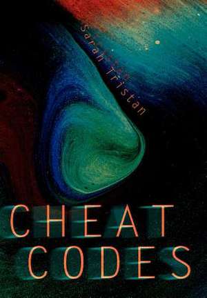 Cheat Codes de Sarah Tristan