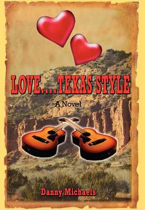 Love....Texas Style de Danny Michaels