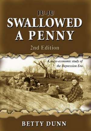 Ju-Ju Swallowed a Penny de Betty Dunn