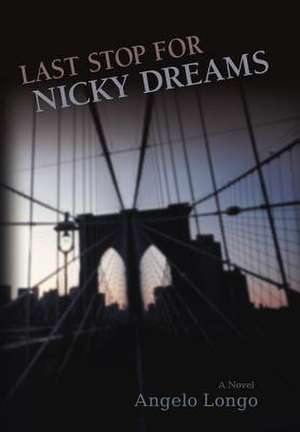 Last Stop for Nicky Dreams de Angelo Longo