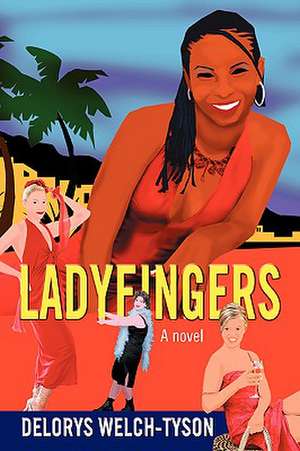 Ladyfingers de Delorys Welch-Tyson