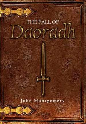 The Fall of Daoradh de John Montgomery