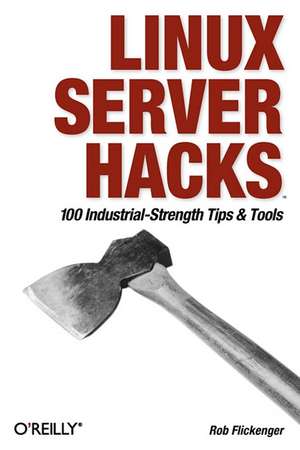 Linux Server Hacks de Rob Flickenger