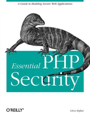 Essential PHP Security de Chris Shiflett