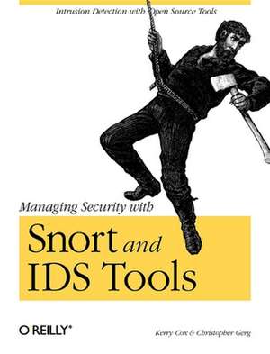 Managing Security with Snort and IDS Tools de Kerry J Cox