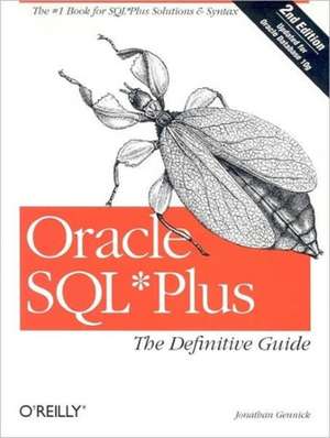 Oracle SQL∗Plus: The Definitive Guide 2e de Jonathan Gennick