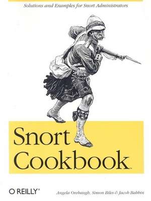 Snort Cookbook de Angela Orebaugh