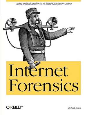 Internet Forensics de Robert Jones