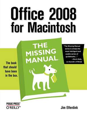 Office 2008 for Macintosh: The Missing Manual de Jim Elferdink