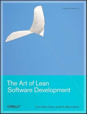 The Art of Lean Software Development de Curt Hibbs