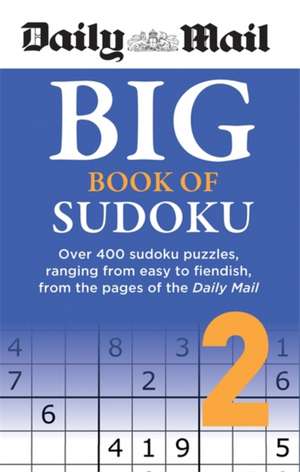 Daily Mail Big Book of Sudoku Volume 2 de Daily Mail