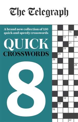 Telegraph Media Group Ltd: Telegraph Quick Crosswords 8 de Telegraph Media Group Ltd