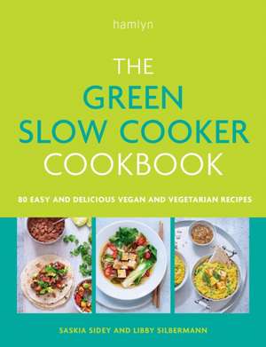 The Green Slow Cooker Cookbook de Libby Silbermann