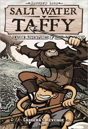 Salt Water Taffy 5: Seaside Adventures of Jack and Benny de Matthew Loux