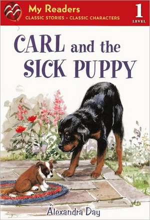 Carl and the Sick Puppy de Alexandra Day