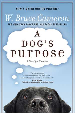 A Dog's Purpose de W. Bruce Cameron